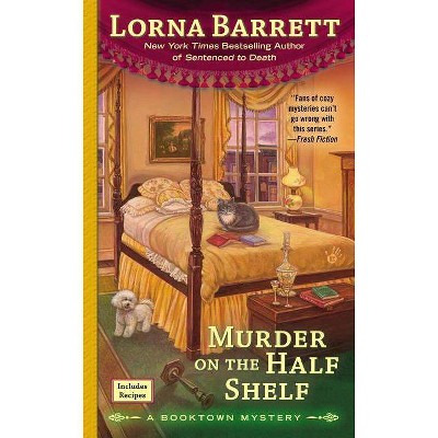 Murder on the Half Shelf - (Booktown Mysteries) by  Lorna Barrett (Paperback)