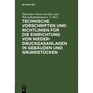 Technische Vorschriften Und Richtlinien Für Die Einrichtung Von Niederdruckgasanlagen in Gebäuden Und Grundstücken - 2nd Edition (Hardcover) - 1 of 1