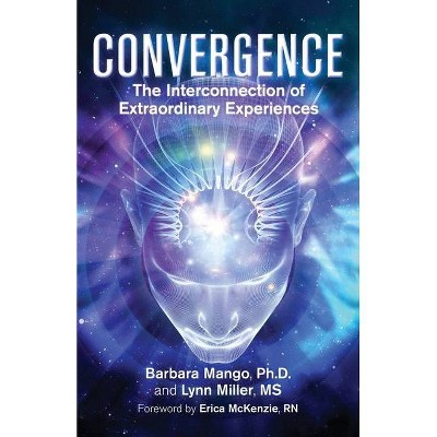 Convergence - by  Barbara Mango & Lynn Miller (Paperback)