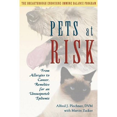 Pets at Risk - by  Alfred J Plechner (Paperback)