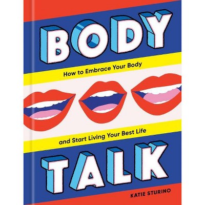 Body Talk - by  Katie Sturino (Hardcover)