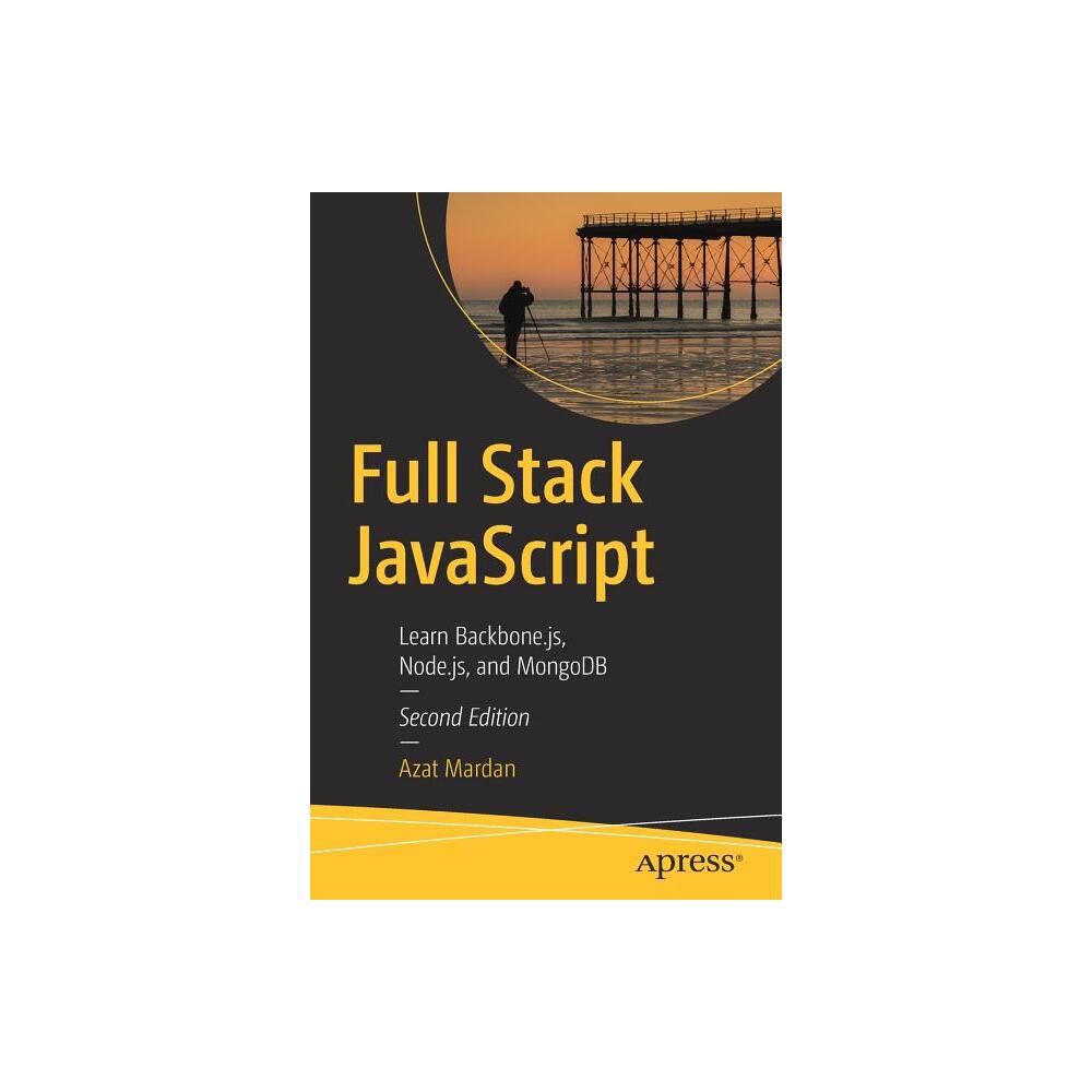 Full Stack JavaScript - 2nd Edition by Azat Mardan (Paperback)