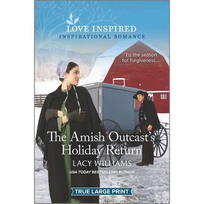 The Amish Outcast's Holiday Return - Large Print by  Lacy Williams (Paperback)