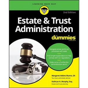 Estate & Trust Administration for Dummies - 2nd Edition by  Margaret A Munro & Kathryn A Murphy (Paperback) - 1 of 1