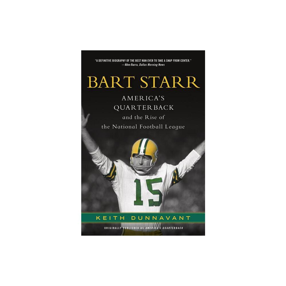 Bart Starr - by Keith Dunnavant (Paperback)