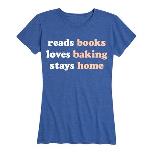 Women's - Instant Message - Reads Books Loves Baking Stays Home Short Sleeve Graphic T-Shirt - 1 of 4