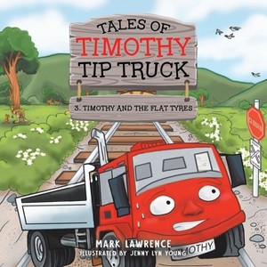 Timothy and the Flat Tyres - by  Mark Lawrence (Paperback) - 1 of 1