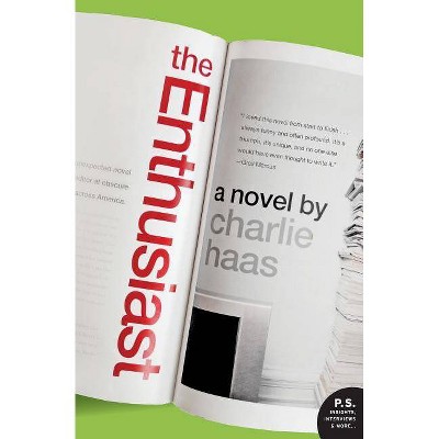 The Enthusiast - (P.S.) by  Charlie Haas (Paperback)