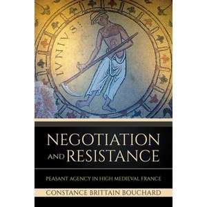 Negotiation and Resistance - by  Constance Brittain Bouchard (Paperback) - 1 of 1