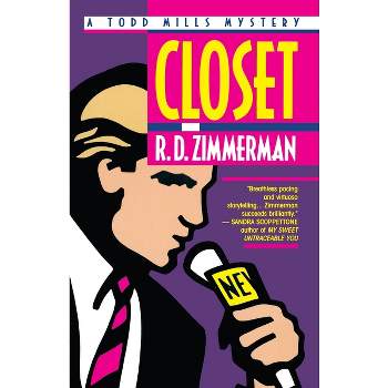 Closet - (Todd Mills) by  R D Zimmerman (Paperback)