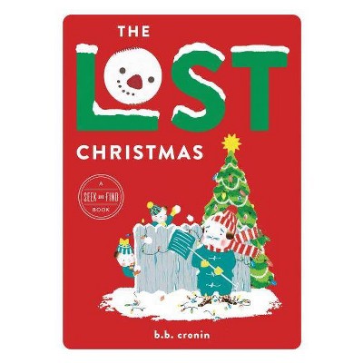 The Lost Christmas - by  B B Cronin (Hardcover)