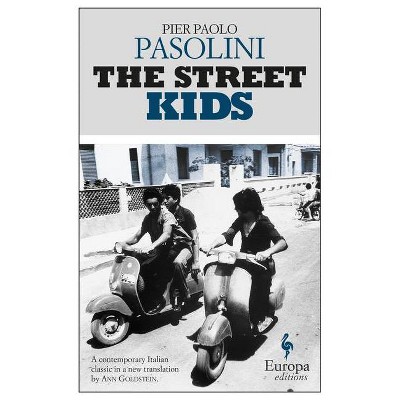 The Street Kids - by  Pier Paolo Pasolini (Paperback)