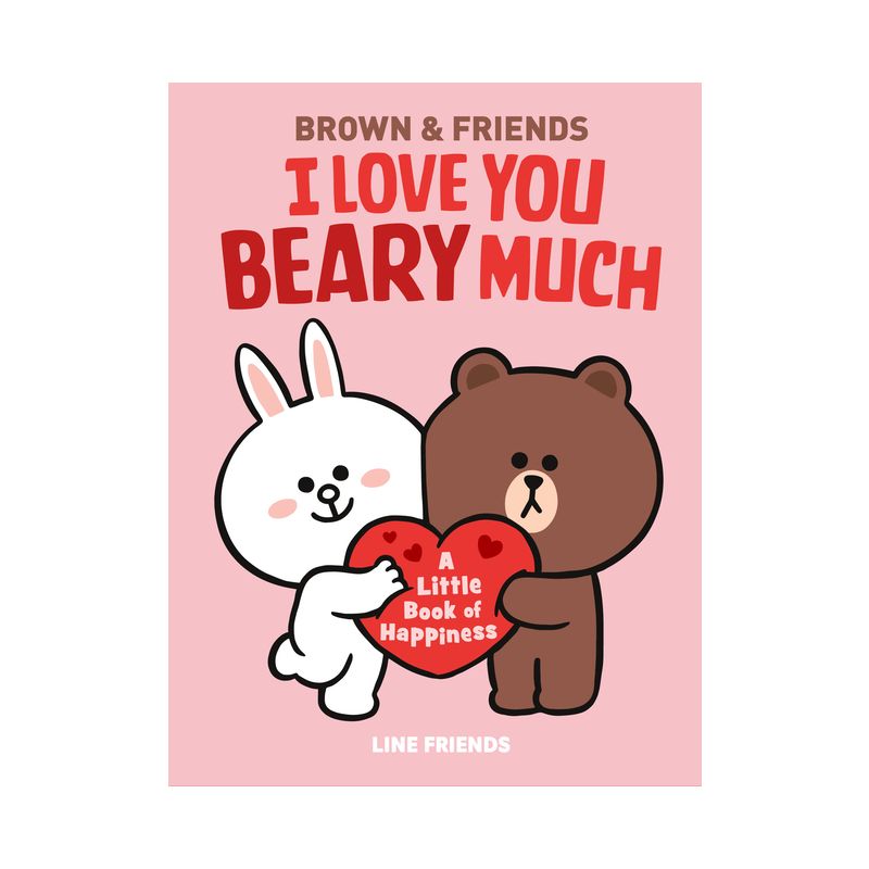 Line Friends: Brown & Friends: I Love You Beary Much - by  Jenne Simon (Hardcover), 1 of 2