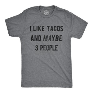 Mens I Like Tacos And Maybe 3 People Funny Tee For Guys - Crazy Dog Men's T Shirt - 1 of 4