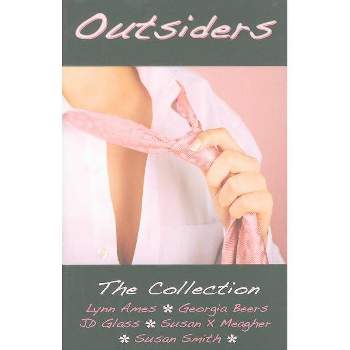 Outsiders - by  Lynn Ames & Georgia Beers & J D Glass & Susan X Meagher & Susan Smith (Paperback)