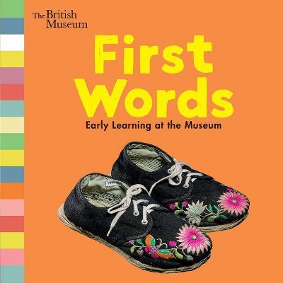 First Words: Early Learning at the Museum - by  Nosy Crow (Board Book)