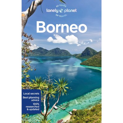 Lonely Planet Borneo 6 - (travel Guide) 6th Edition By Daniel