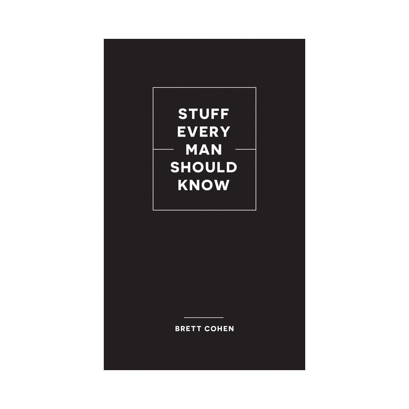 Stuff Every Man Should Know - (Stuff You Should Know) by  Brett Cohen (Hardcover), 1 of 2