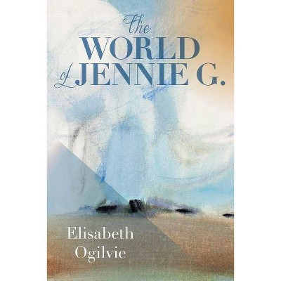 The World of Jennie G. - by  Elisabeth Ogilvie (Paperback)