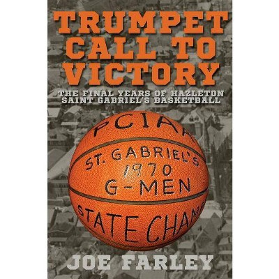 Trumpet Call to Victory - by  Joe Farley (Paperback)