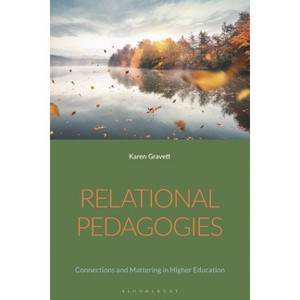 Relational Pedagogies - by  Karen Gravett (Paperback) - 1 of 1