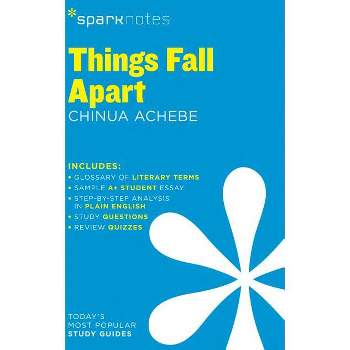 Things Fall Apart Sparknotes Literature Guide - by  Sparknotes & Chinua Achebe & Sparknotes (Paperback)