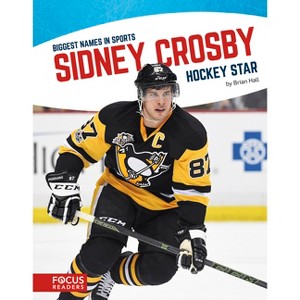 Sidney Crosby - by  Brian Hall (Paperback) - 1 of 1