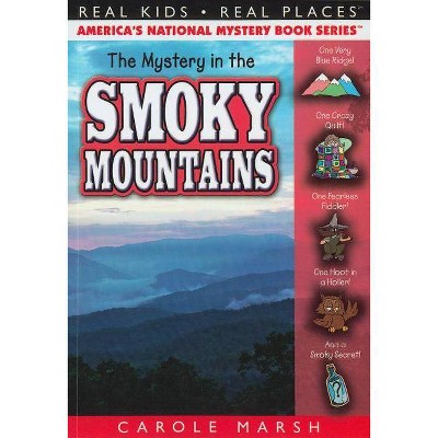 The Mystery in the Smoky Mountains - (Real Kids! Real Places! (Paperback)) by  Carole Marsh (Paperback)