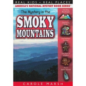 The Mystery in the Smoky Mountains - (Real Kids! Real Places! (Paperback)) by  Carole Marsh (Paperback) - 1 of 1