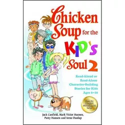 Chicken Soup for the Kid's Soul 2 - (Chicken Soup for the Soul) by  Jack Canfield & Mark Victor Hansen & Patty Hansen (Paperback)