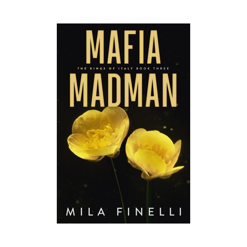 Mafia Madman - (The Kings of Italy) by  Mila Finelli (Paperback), 1 of 2