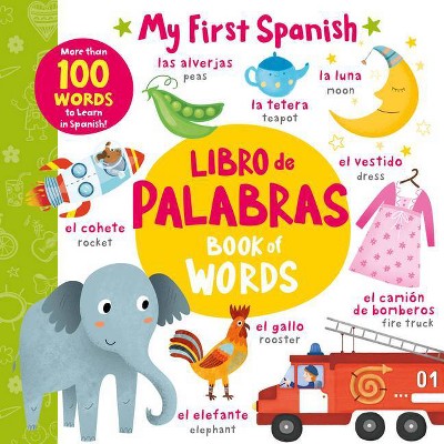 Book of Words - Libro de Palabras - (My First Spanish) by  Clever Publishing (Board Book)