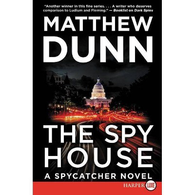 The Spy House - (Will Cochrane Novel) Large Print by  Matthew Dunn (Paperback)