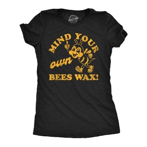 Womens Funny T Shirts Mind Your Own Bees Wax Sarcastic Bumble Bee Graphic Tee For Ladies - Crazy Dog Women's T Shirt - 1 of 4