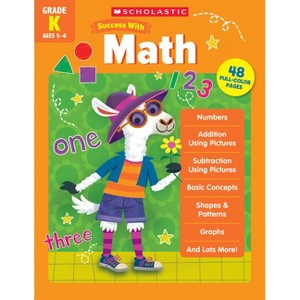 Scholastic Success with Math (K) - by  Scholastic Teaching Resources (Paperback) - 1 of 1