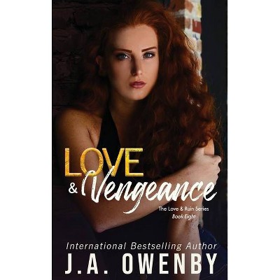 Love & Vengeance - by  J a Owenby (Hardcover)