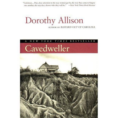 Cavedweller By Dorothy Allison Paperback Target