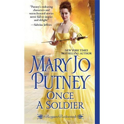 Once a Soldier - (Rogues Redeemed) by  Mary Jo Putney (Paperback)