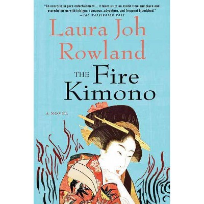 The Fire Kimono - (Sano Ichiro Novels) by  Laura Joh Rowland (Paperback)