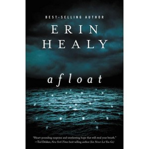Afloat - by  Erin Healy (Paperback) - 1 of 1