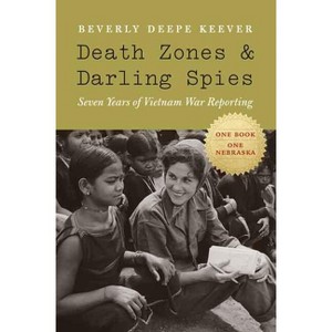 Death Zones and Darling Spies - (Studies in War, Society, and the Military) by  Beverly Deepe Keever (Paperback) - 1 of 1