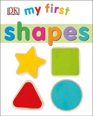 My First Shapes - by  DK (Board Book)