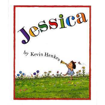 Jessica - by  Kevin Henkes (Paperback)