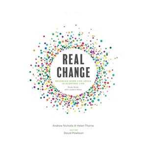 Real Change - by  Andrew Nicholls & Helen Thorne & David Powlison (Paperback) - 1 of 1