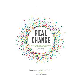 Real Change - by  Andrew Nicholls & Helen Thorne & David Powlison (Paperback)