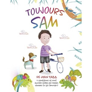 Toujours Sam - by  Joan Tabb (Paperback) - 1 of 1
