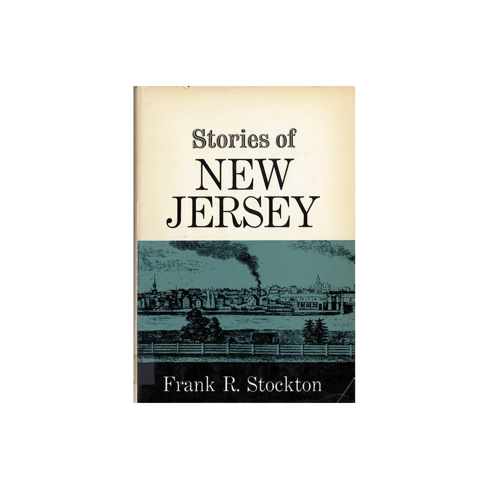 Stories of New Jersey - by Frank Stockton (Paperback)