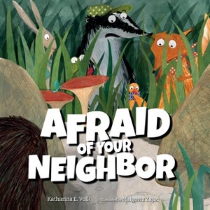 Afraid of Your Neighbor - by  Katharina E Volk (Hardcover) - 1 of 1