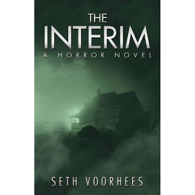 The Interim - by  Seth Voorhees (Paperback)