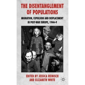 The Disentanglement of Populations - by  J Reinisch & E White (Hardcover) - 1 of 1